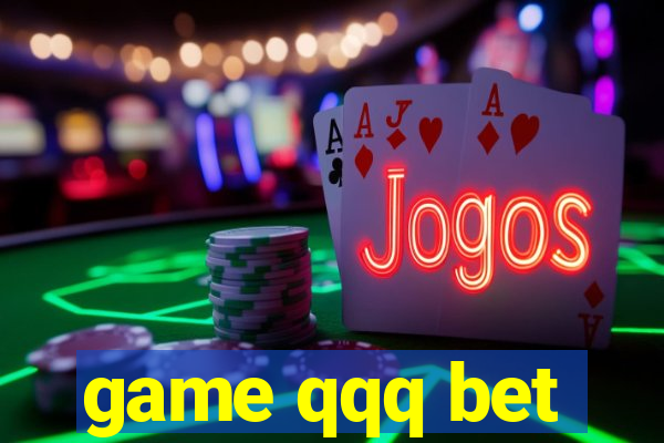 game qqq bet